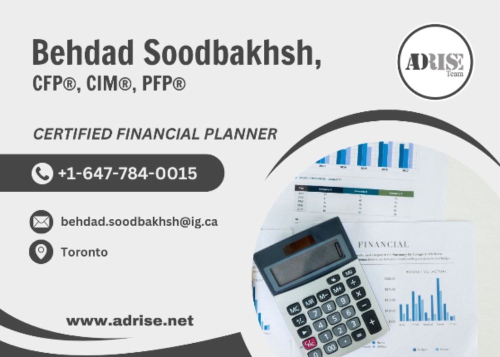 Behdad Soodbakhsh, CFP®, CIM®, PFP® INSURANCE & INVESTMENT SERVICES Toronto (GTA)