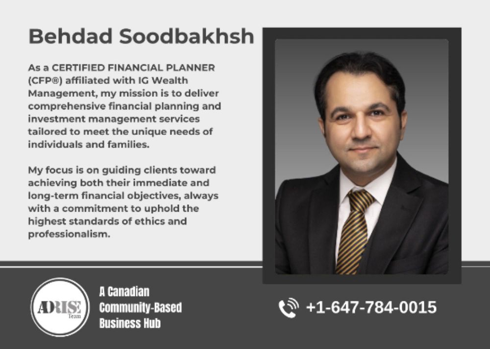 Behdad Soodbakhsh, CFP®, CIM®, PFP® INSURANCE & INVESTMENT SERVICES Toronto (GTA)