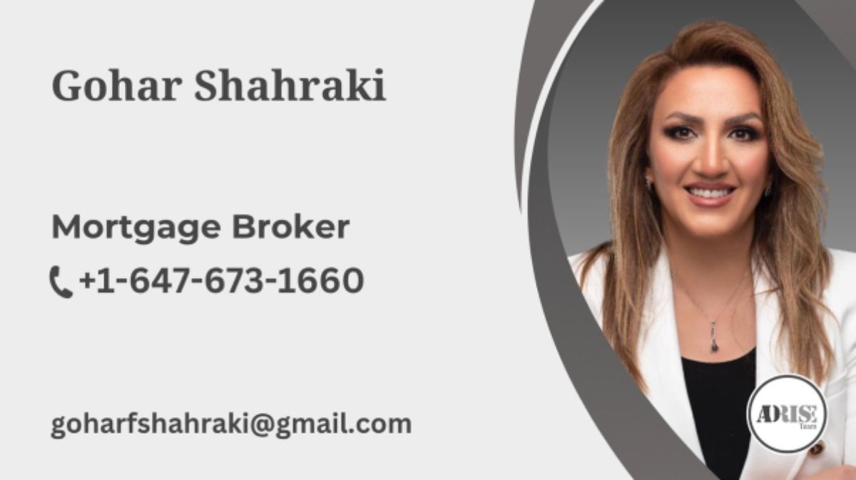   Gohar Shahraki MORTGAGE BROKERS & AGENTS Toronto (GTA)