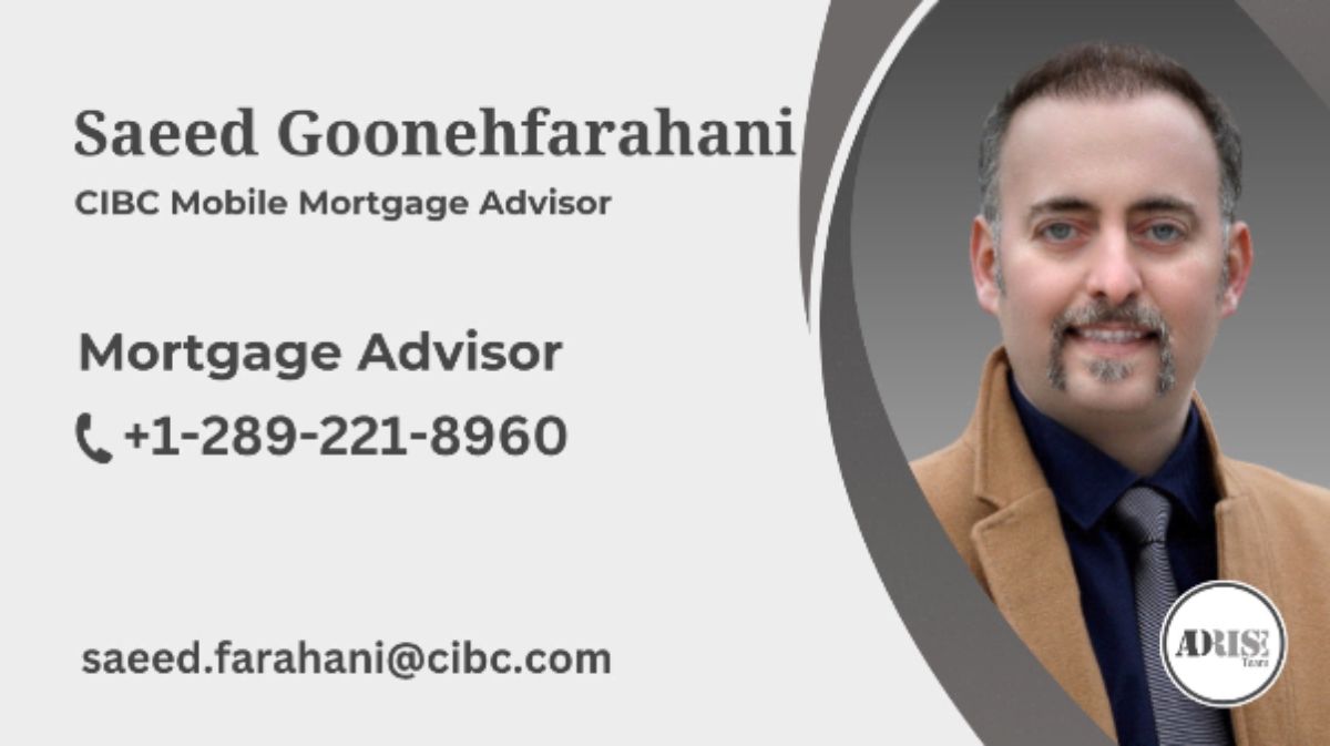 Saeed Farahani – CIBC Mobile Mortgage Advisor MORTGAGE BROKERS & AGENTS Toronto (GTA)