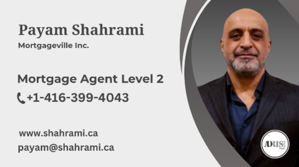 Payam Shahrami MORTGAGE BROKERS & AGENTS Toronto (GTA)