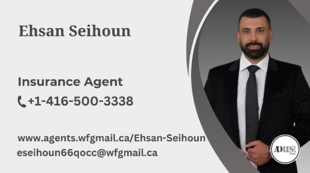 EHSAN SEIHOUN INSURANCE & INVESTMENT SERVICES Toronto (GTA)