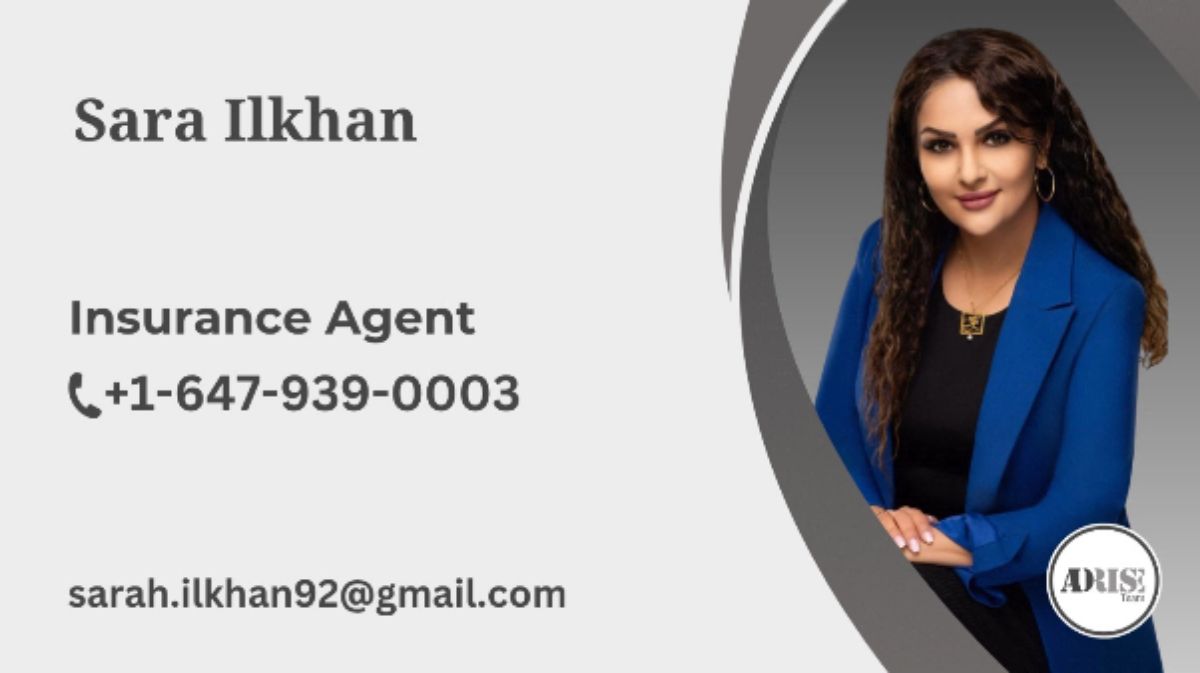 Sara Ilkhan INSURANCE & INVESTMENT SERVICES Toronto (GTA)