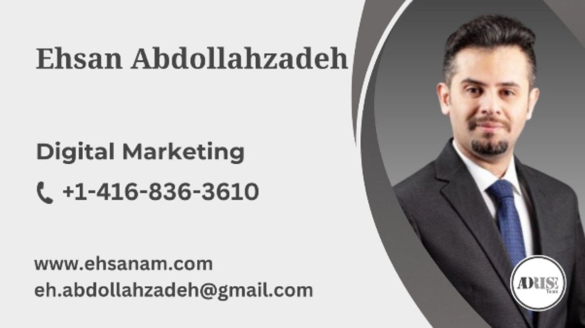 Ehsan Abdollahzadeh DIGITAL MARKETING Toronto (GTA)