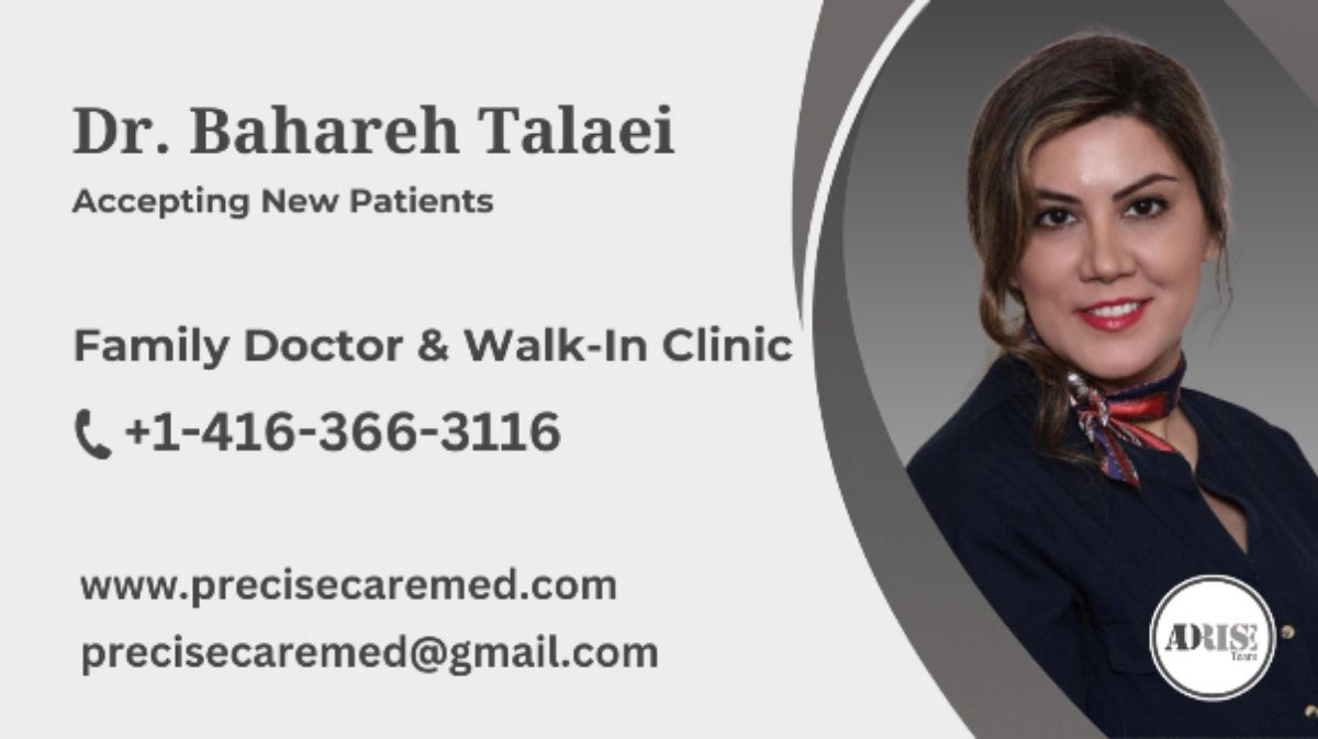 Dr. Bahareh Talaei FAMILY DOCTOR & WALK-IN MEDICAL CLINIC Toronto (GTA)