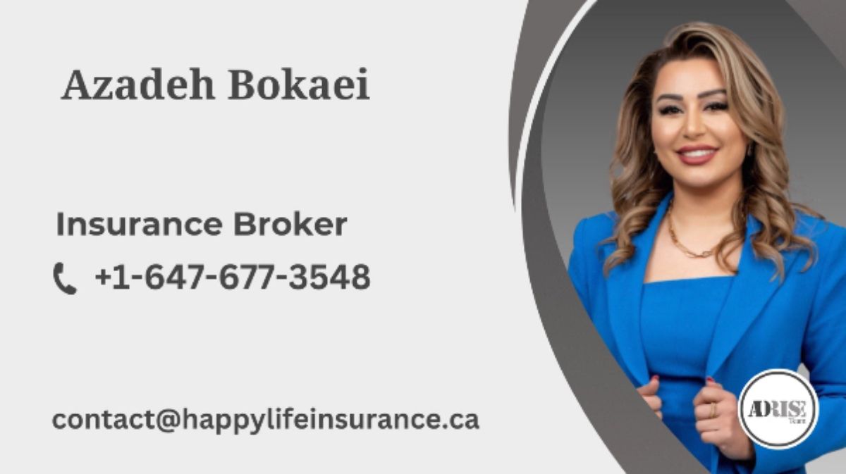 Azadeh Bokaei INSURANCE & INVESTMENT SERVICES Toronto (GTA)